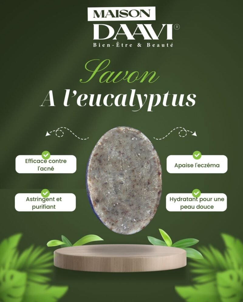 Le Savon a l'eucalyptus Maison Daavi nettoie en profondeur , apaise les irritations , lutte contre l'acné et laisse la peau fraiche , douce et hydratée